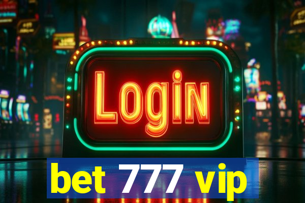 bet 777 vip